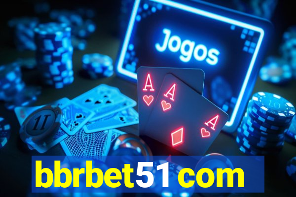 bbrbet51 com